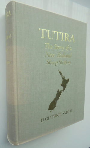 Tutira : The Story of a New Zealand Sheep Station. by H Guthrie Smith.