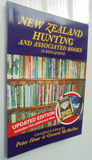 New Zealand Hunting and Associated Books: A Bibliography. SIGNED Updated edition 2020