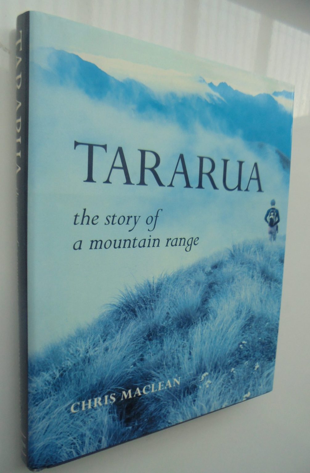 Tararua the Story of a Mountain Range By Chris Maclean.