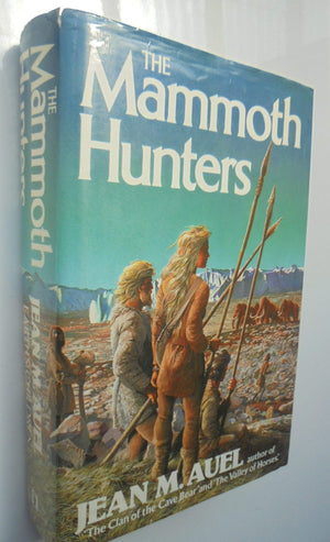 The Mammoth Hunters Earth's Children. The Shelters of Stone. H/B 1st editions.