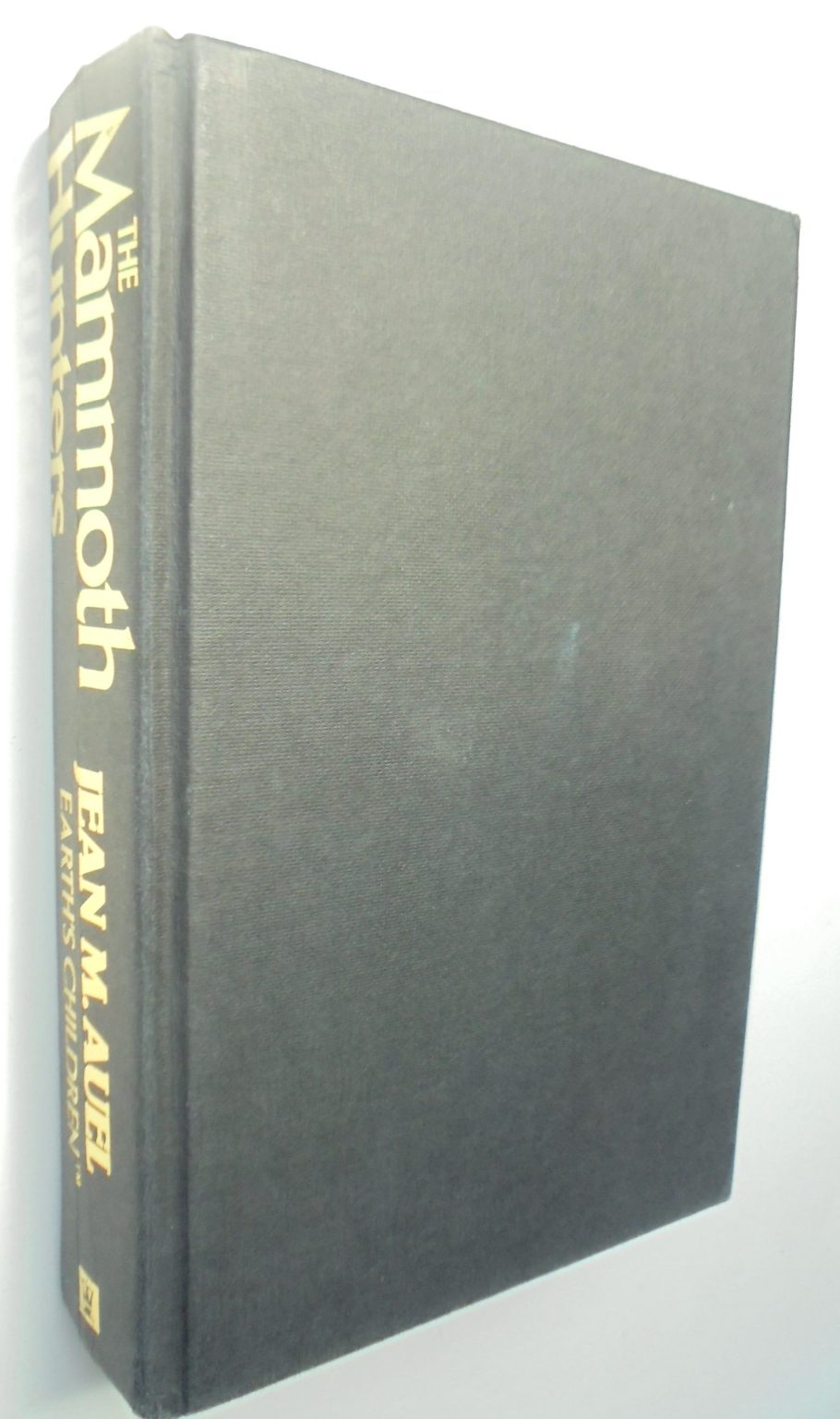 The Mammoth Hunters Earth's Children. The Shelters of Stone. H/B 1st editions.