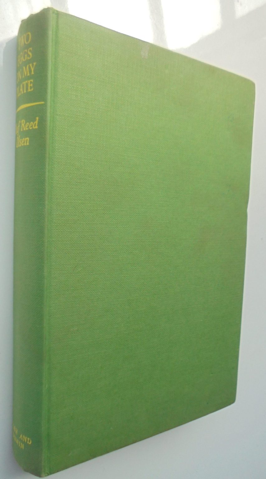 Two Eggs on My Plate. By Oluf Reed Olsen Hardback (1953)