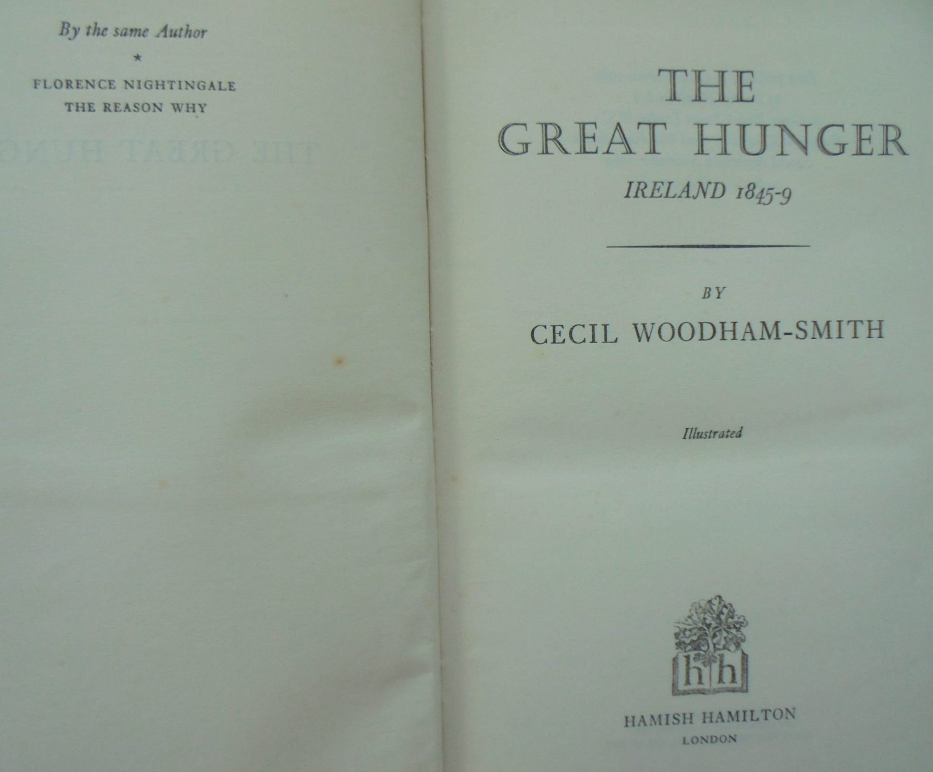 The Great Hunger: Ireland, 1845-1849. By Cecil Woodham-Smith. first edition, 1962