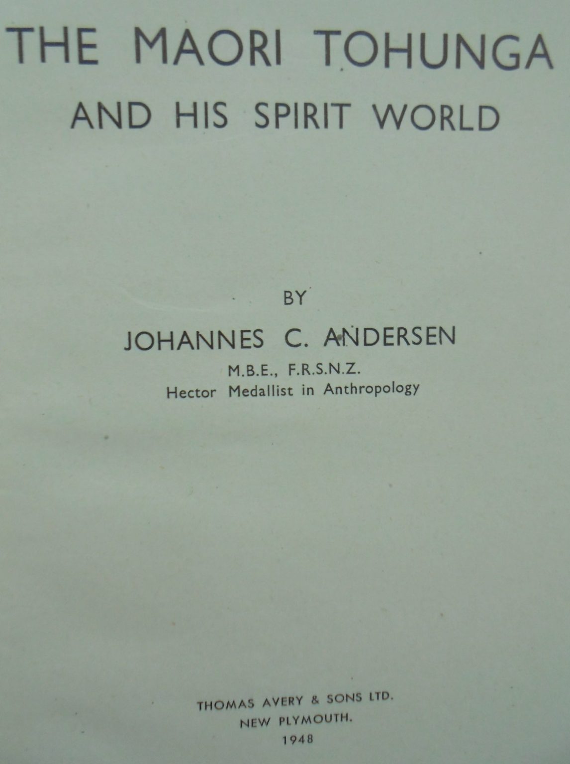 The Maori Tohunga and His Spirit World by Johannes C. Andersen.