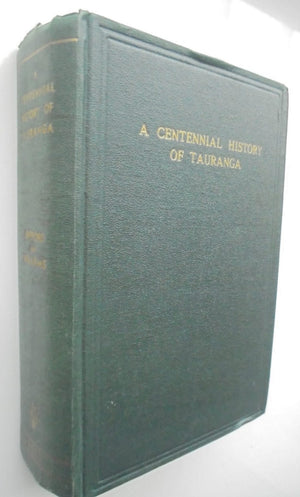 A Centennial History of Tauranga by W H Gifford & H. Bradley Williams.