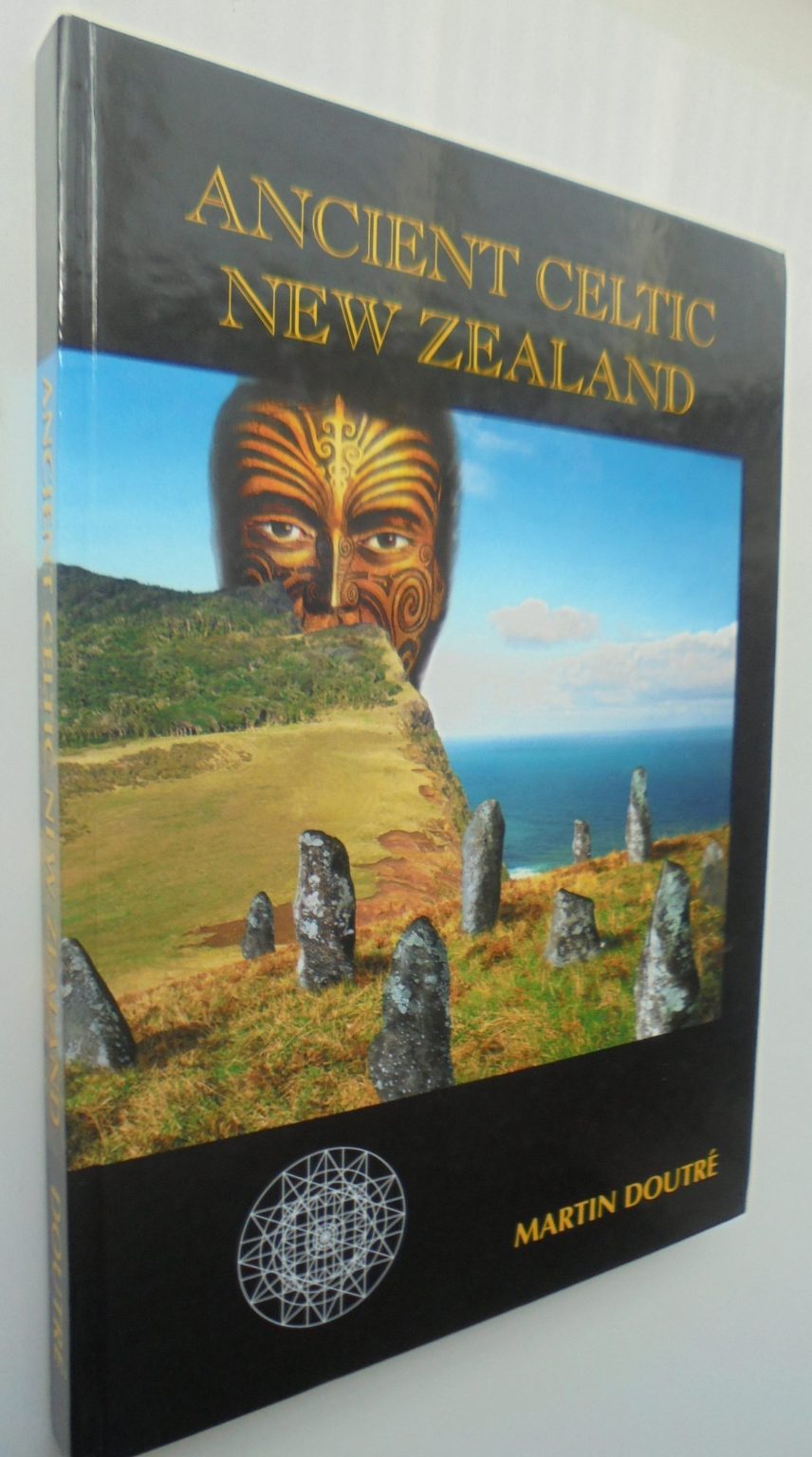 Ancient Celtic New Zealand by Martin Doutre