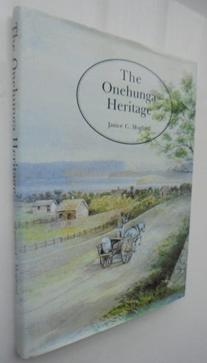 The Onehunga Heritage. Revised Edition. By Janice C. Mogford