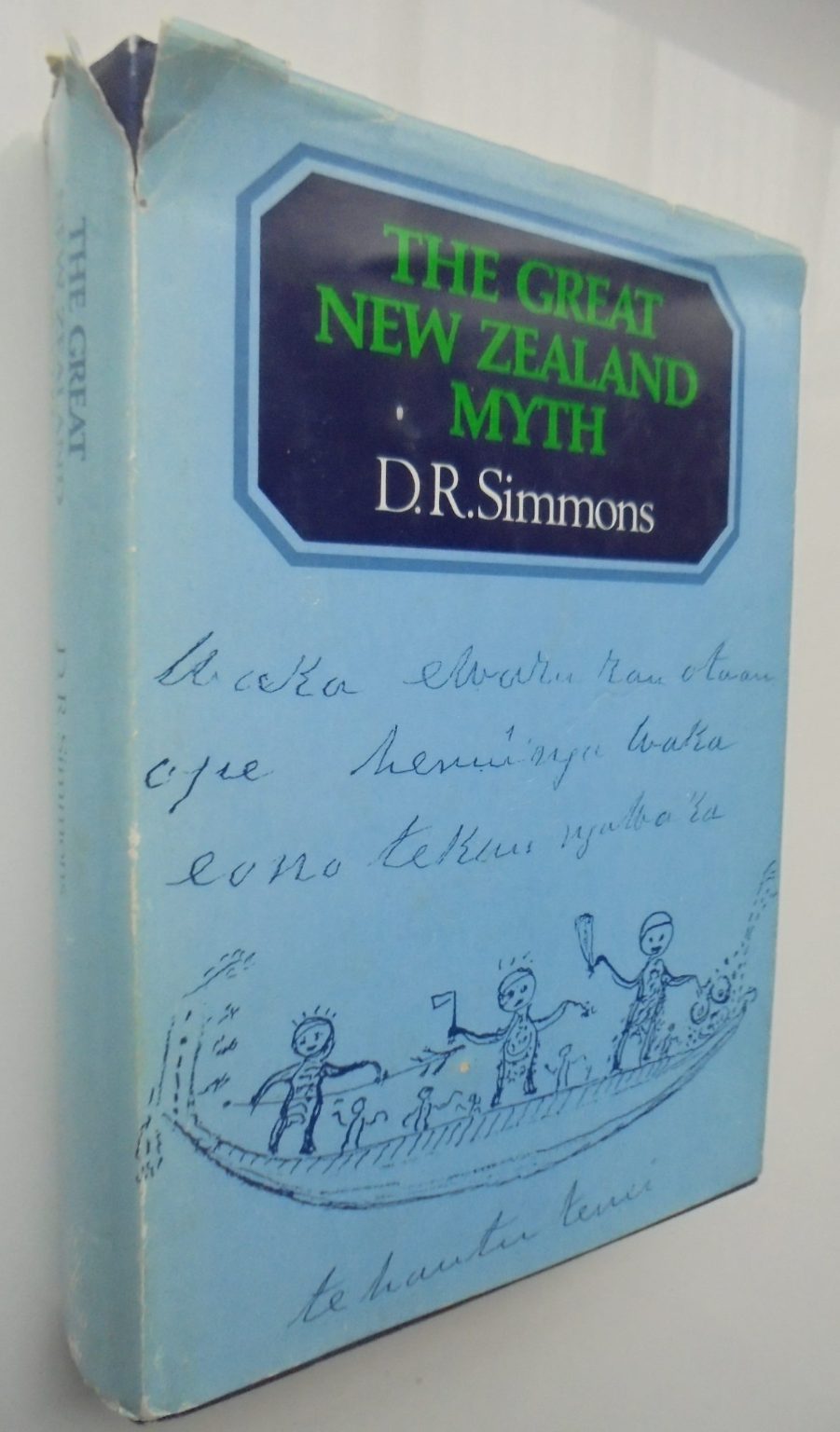 The Great New Zealand Myth: A study of the discovery and origin traditions of the Maori. by D.R. Simmons.