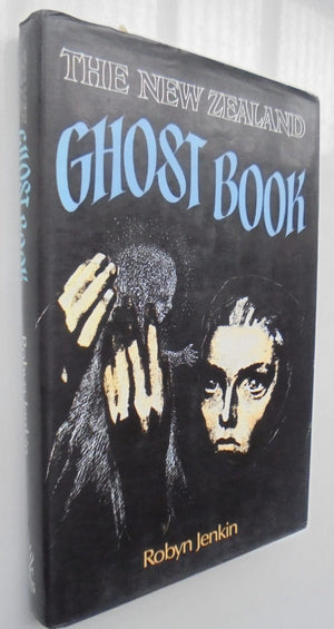 The New Zealand Ghost Book By Robyn Jenkin.