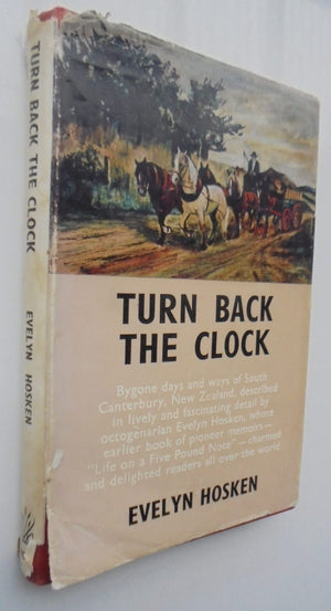 Turn Back the Clock - South Canterbury New Zealand by Evelyn Hosken.