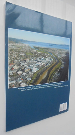 Valleys & Bays: Origins of Street Names in Lower Hutt, Including Eastbourne, Petone and Wainuiomata by Alison Carey.