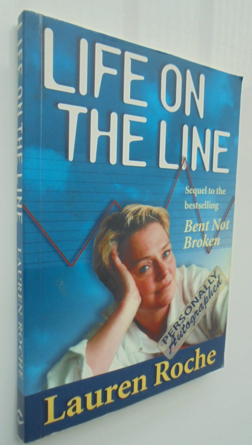 Life on the Line. SIGNED By Lauren Roche.