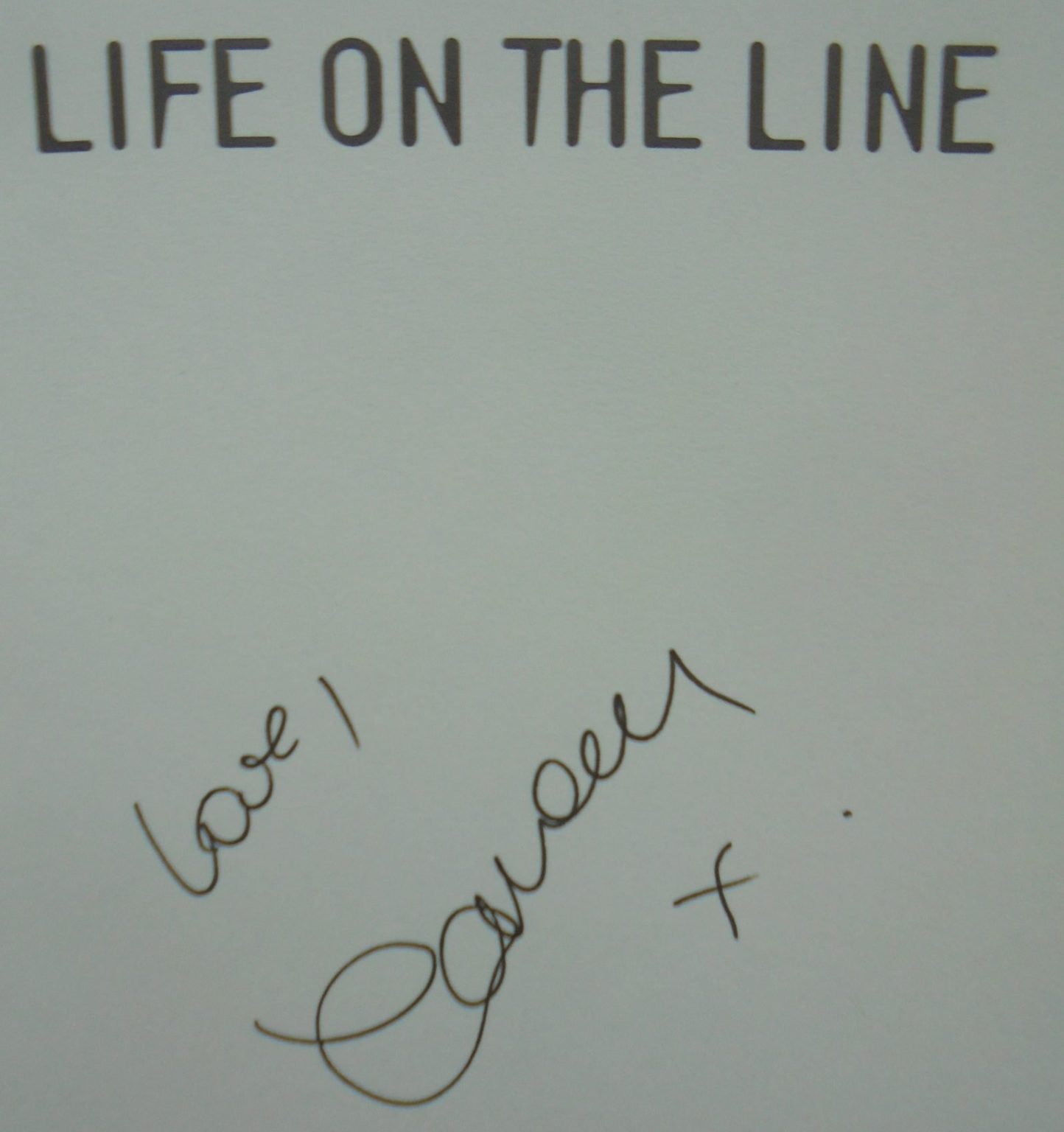 Life on the Line. SIGNED By Lauren Roche.