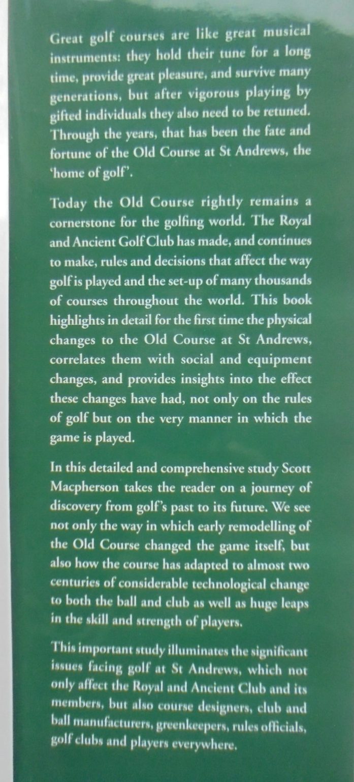 St Andrews - The Evolution of the Old Course: The Impact on Golf of Time, Tradition and Technology by Scott Macpherson.