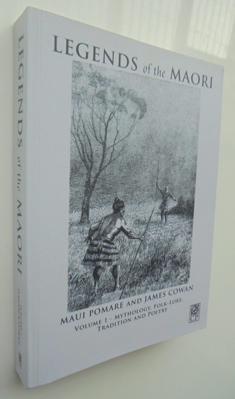 Legends of the Maori: Mythology, Folk-Lore, Tradition and Poetry (1930) Author(s): Maui Pomare and James Cowan. Two volumes