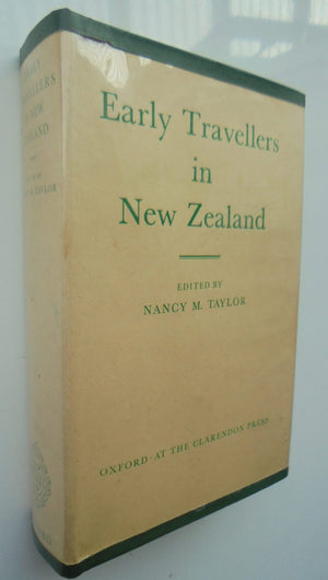 Early travellers in New Zealand Nancy M. Taylor [ed].