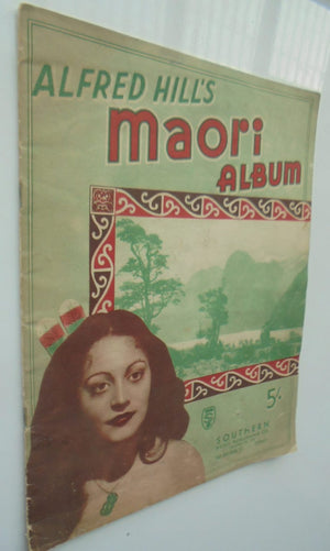 Alfred Hill's Maori Album by Alfred Hill.