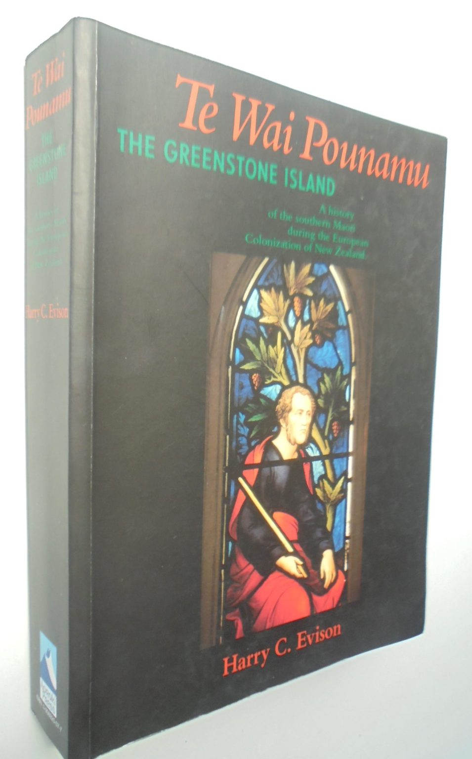 Te Wai Pounamu The Greenstone Island: A History of the Southern Maori During the European Colonization of New Zealand by Harry C. Evison.