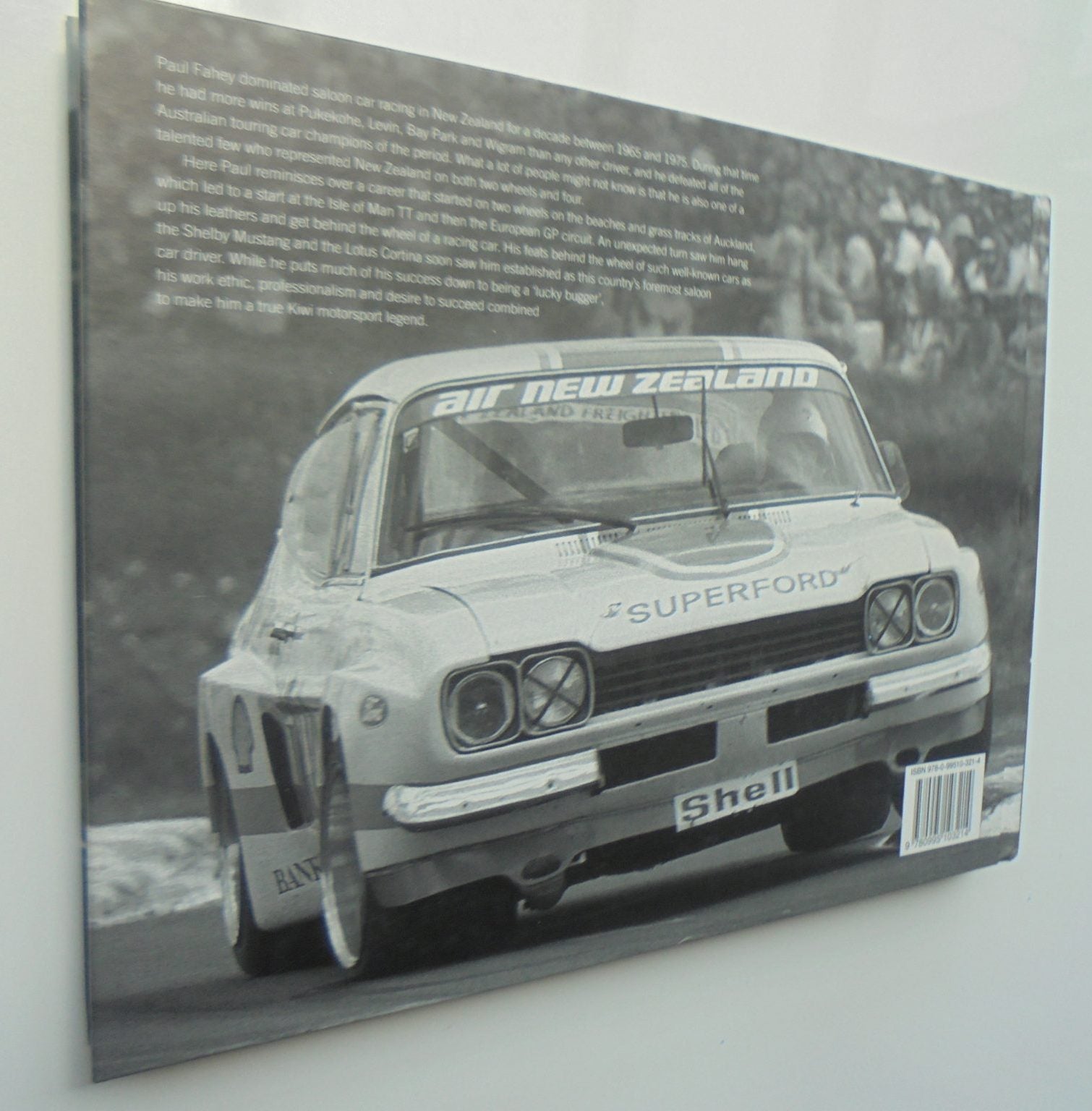 Paul Fahey: A Celebration of a Kiwi Motorsport Legend (The life story of a lucky bugger).