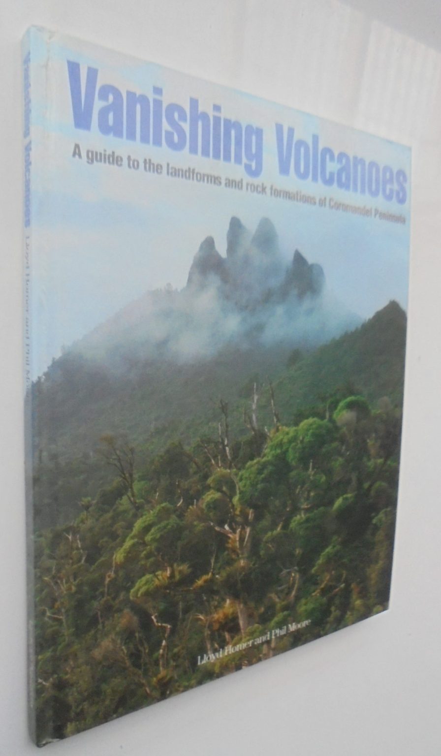 Vanishing Volcanoes. Guide Landforms and Rock Formations Coromandel Peninsula