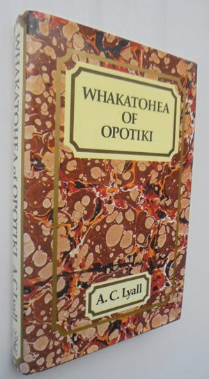 Whakatohea of Opotiki by A C Lyall.