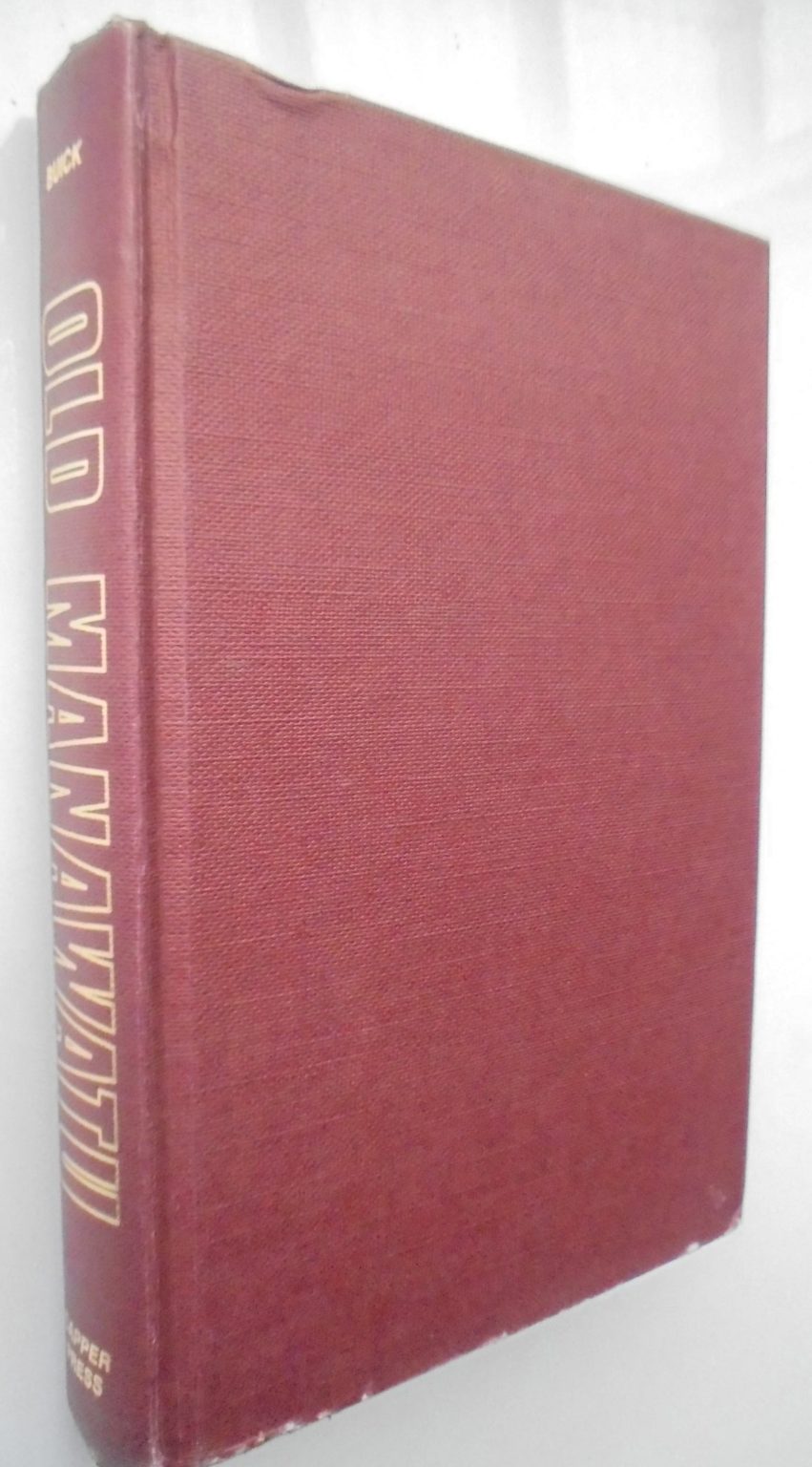 Old Manawatu, or The Wild Days of the West by T. L. Buick.