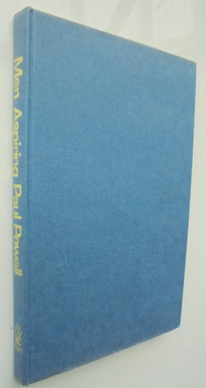 Men Aspiring by Paul Powell. FIRST EDITION