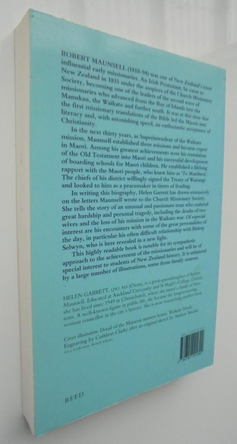 Te Manihera: The Life and Times of the Pioneer Missionary Robert Maunsell By Helen Garrett.