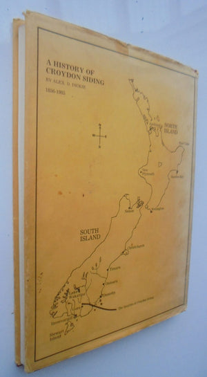 A History of Croydon Siding (1856-1985) by Alex D. Dickie. SIGNED BY AUTHOR.