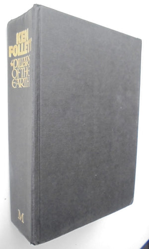 The Pillars of the Earth by Ken Follett. 1989, SCARCE. FIRST EDITION, 1st impression.