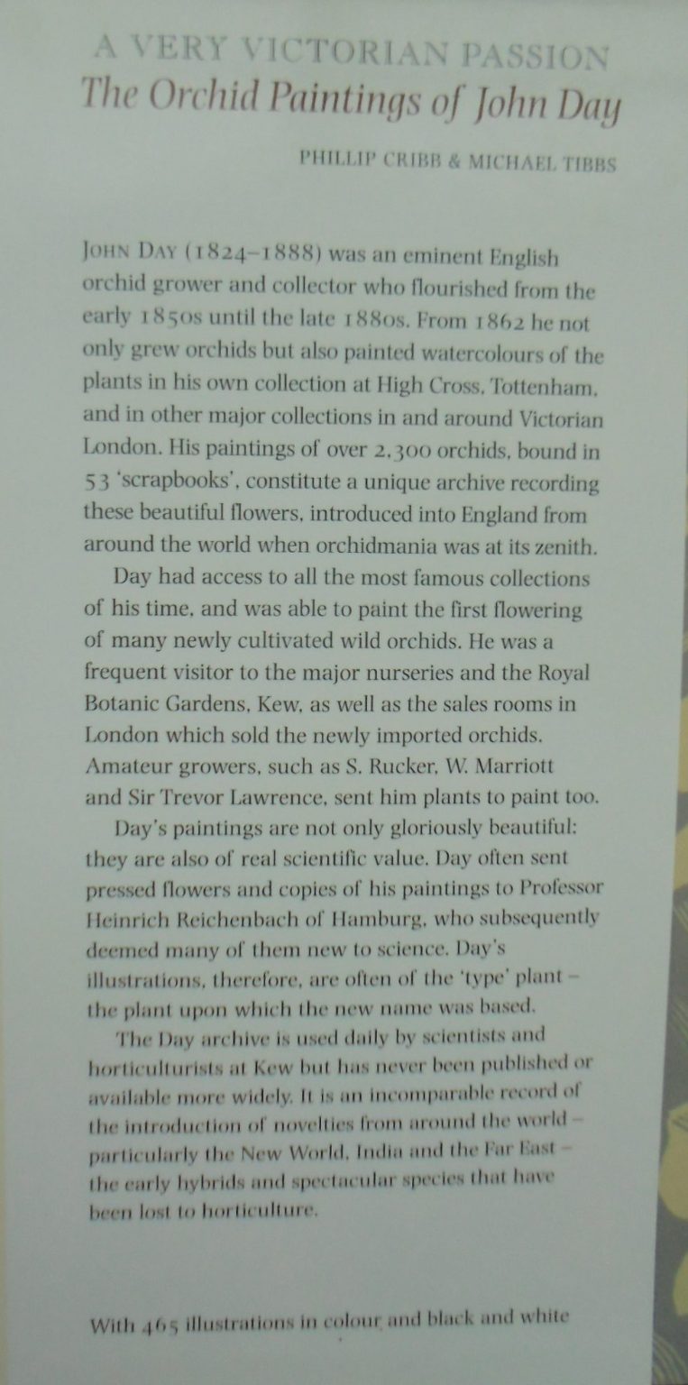 A Very Victorian Passion The Orchid Paintings of John Day from the Royal Botanic Gardens, Kew by Phillip Cribb & Michael Tibbs.