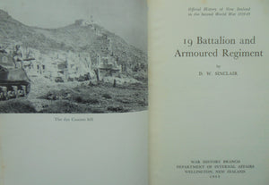19 Battalion and Armoured Regiment. Official History of New Zealand in the Second World War 1939-45. By D W Sinclair.