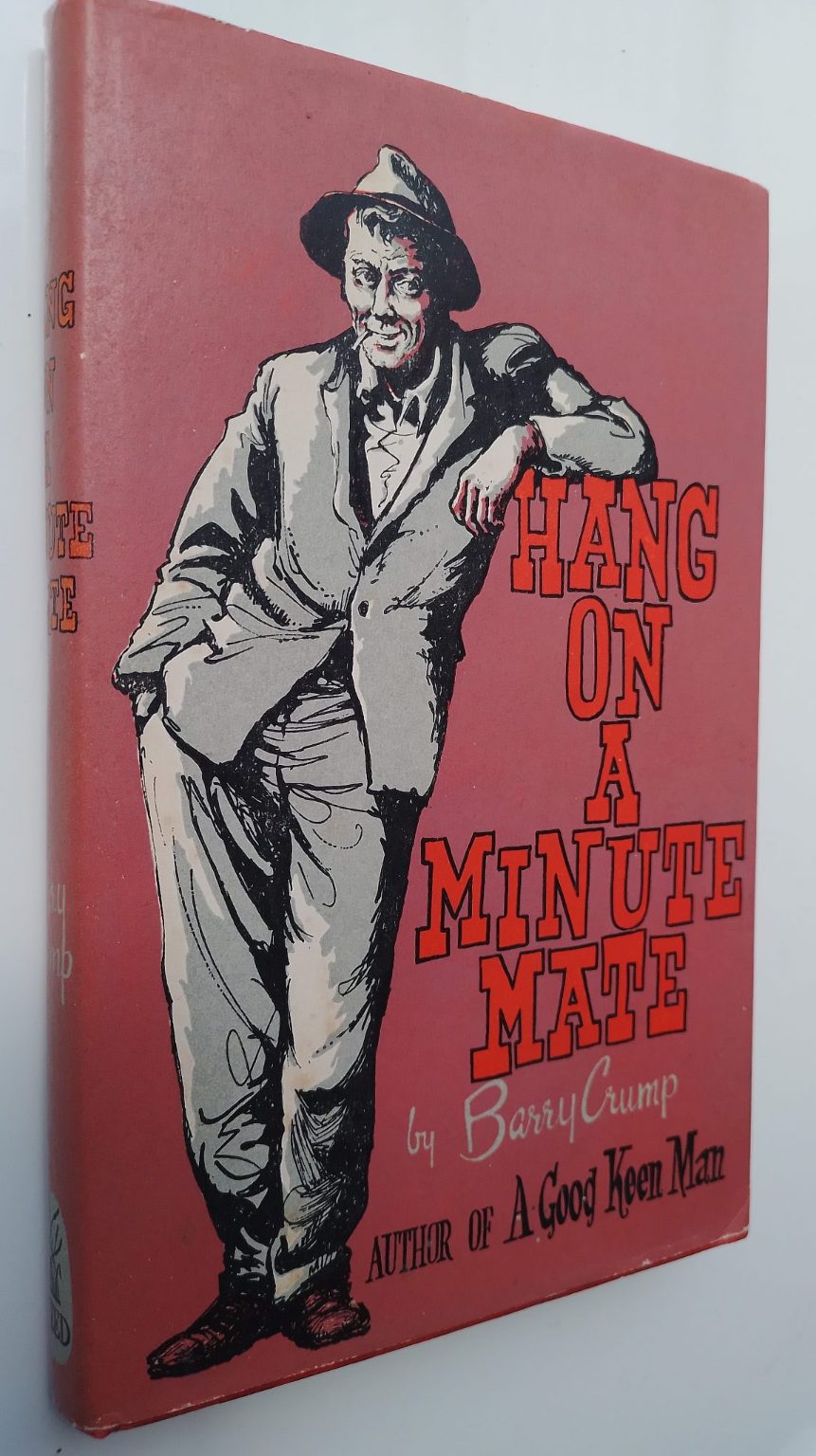 Hang On a Minute Mate - By Barry Crump - Hardback 1962