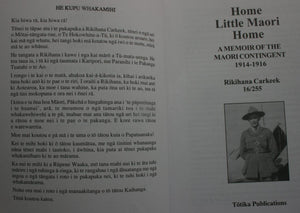 Home Little Maori Home A Memoir of the Maori Contingent, 1914-1916 by Rikihana Carkeek. SIGNED by Louise Carkeek.