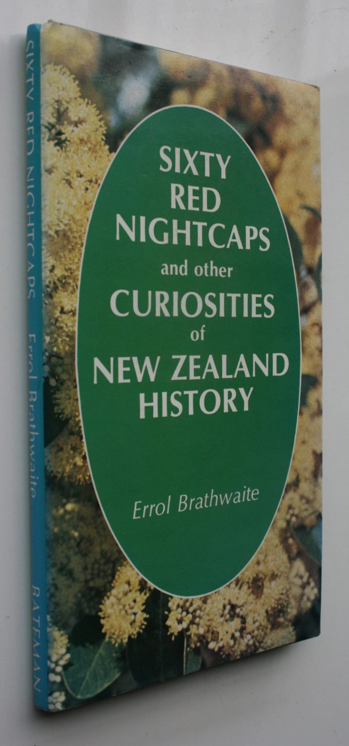 The Story of NZ. Sixty Red Nightcaps and other Curiosities of NZ History. 2 books