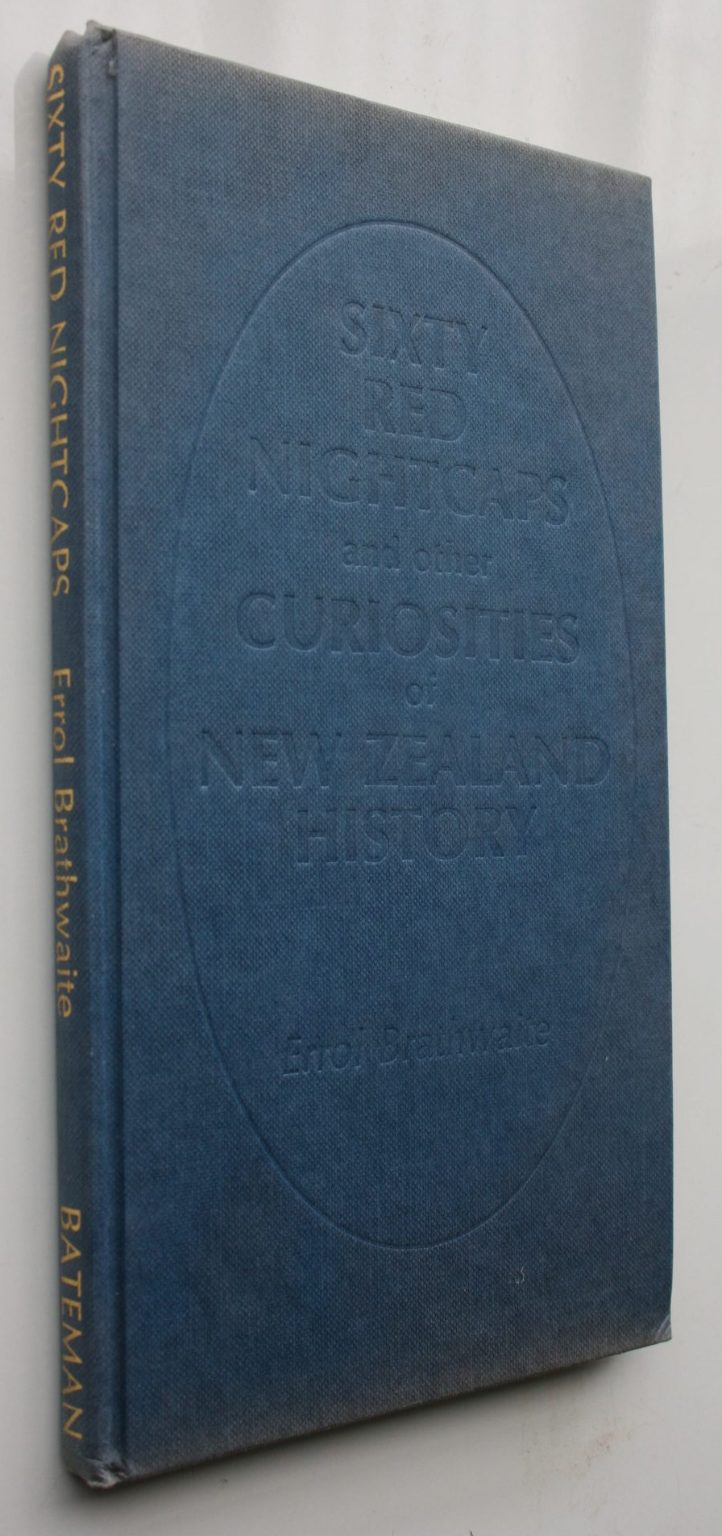 The Story of NZ. Sixty Red Nightcaps and other Curiosities of NZ History. 2 books