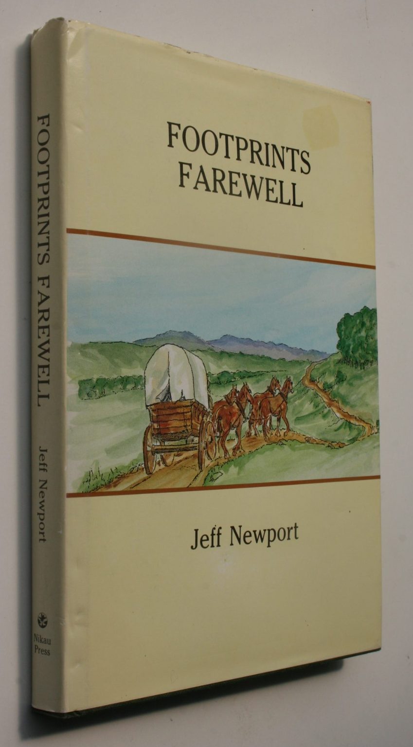 Footprints Farewell. (Nelson History). By J. N. W Newport