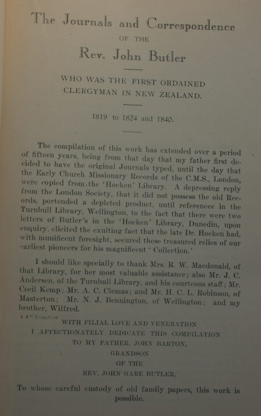 Earliest New Zealand. The Journals and Correspondence of Rev. John Butler Who Was the First Ordained Clergyman in New Zealand. 1819 to 1824 and 1840 by R J Barton.