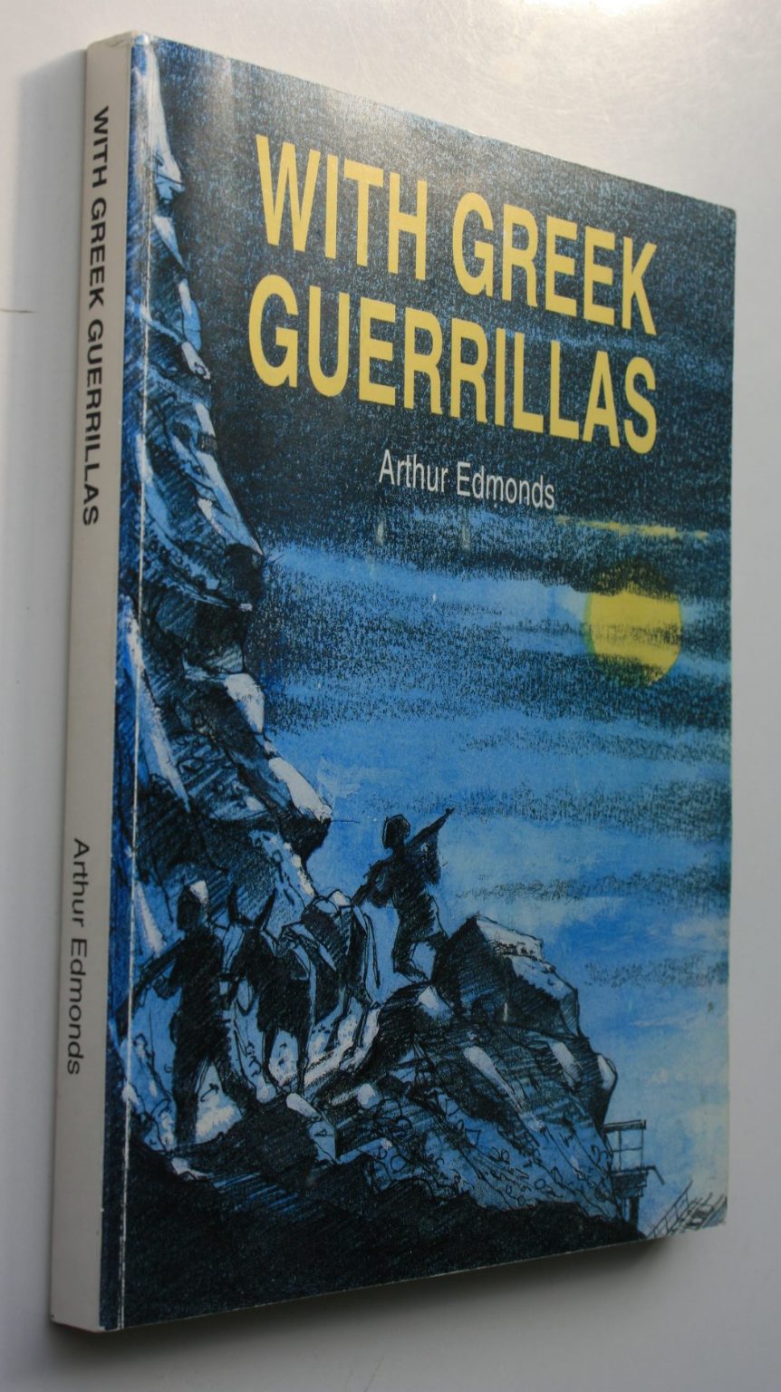 With Greek Guerrillas. SIGNED BY AUTHOR Arthur Edmonds.