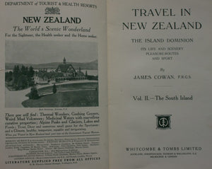 Travel in New Zealand: The Island Dominion. Its Life and Scenery Pleasure-Routes and Sport. Vol. II-The South Island by James Cowan.