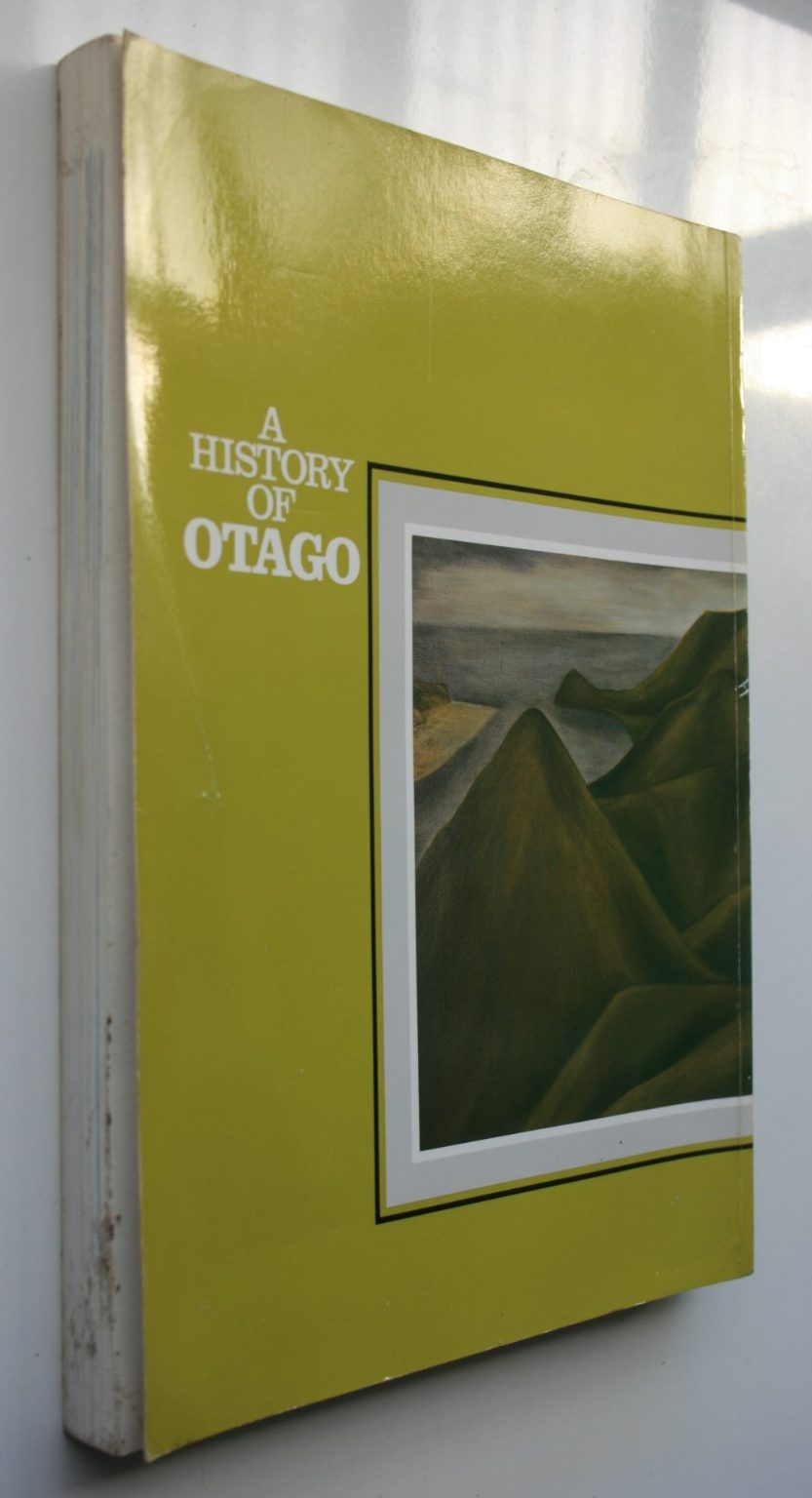 A history of Otago. By Erik Olssen