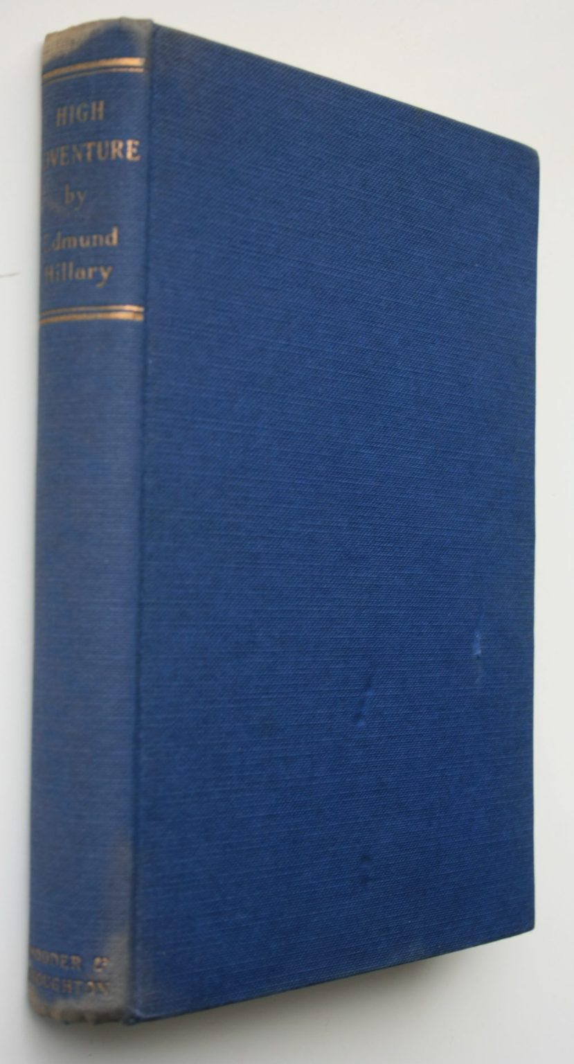 High Adventure by Sir Edmund Hillary. FIRST EDITION, first printing. SIGNED E P HILLARY