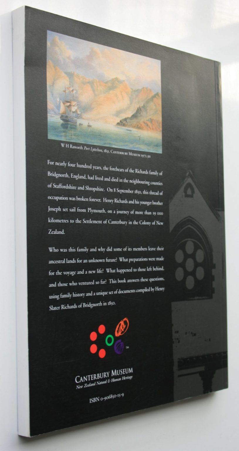 Set Sail for Canterbury : a record of the preparations of Henry Slater Richards of Bridgnorth, England, for his sons' emigration to the Canterbury Settlement, New Zealand, in 1850. By Jennifer Queree.