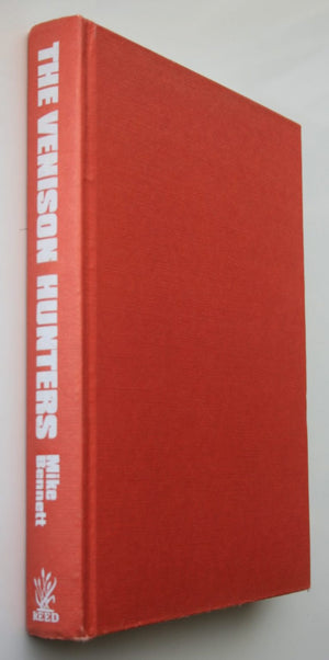 The Venison Hunters. First Edition Hardback By Mike Bennett. VERY SCARCE FIRST EDITION