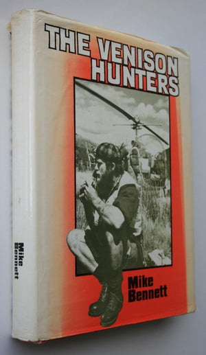 The Venison Hunters. First Edition Hardback By Mike Bennett. VERY SCARCE FIRST EDITION