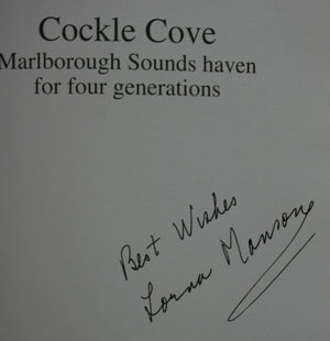 Cockle Cove: Marlborough Sounds Haven for four generations. SIGNED BY AUTHOR Lorna Manson.