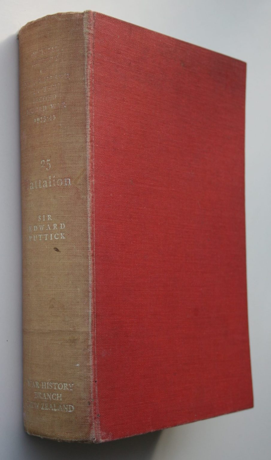 25 Battalion: Second New Zealand Expeditionary Force - by Sir Edward Puttick. [First Edition]