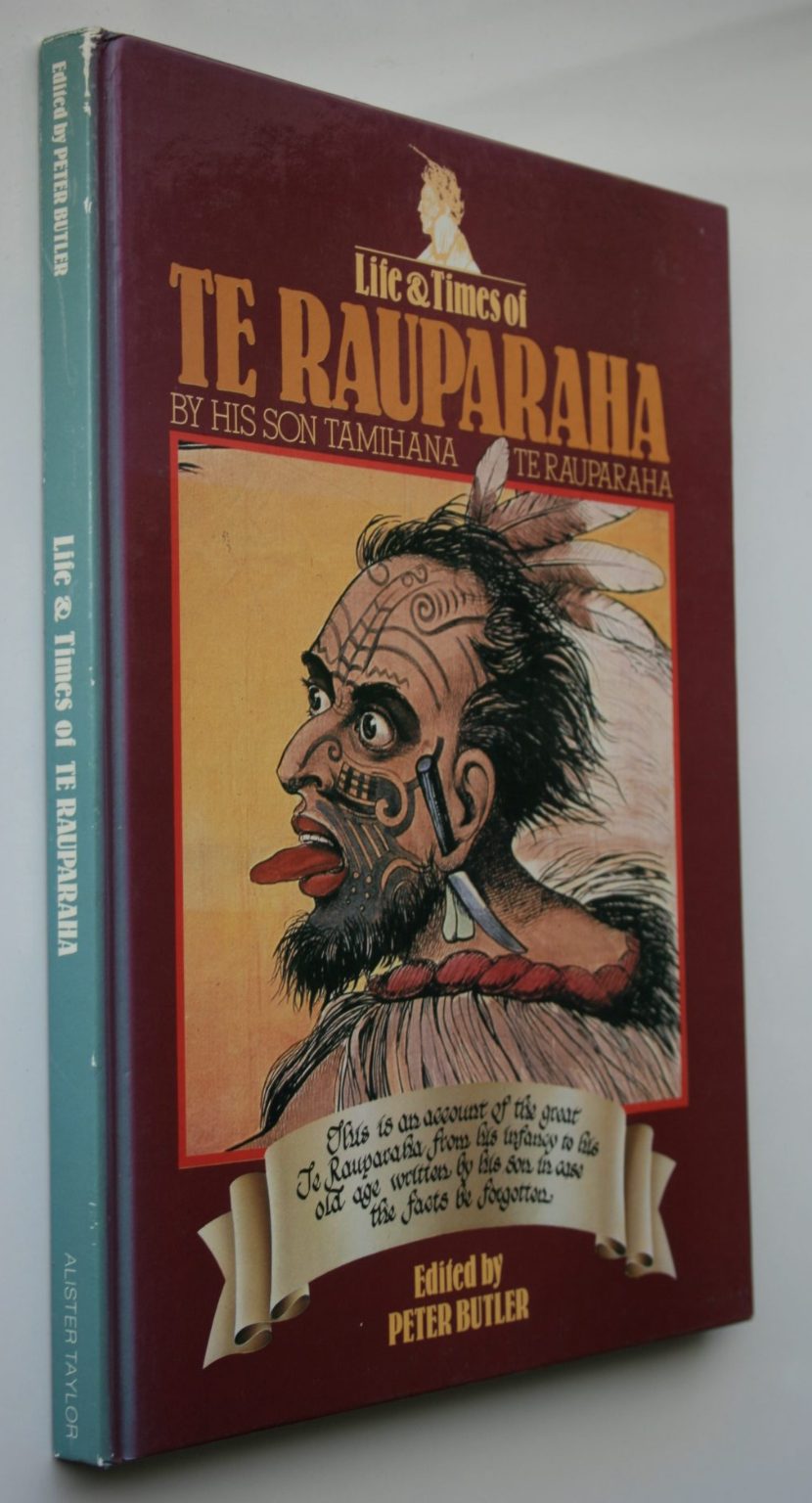 Life & Times of Te Rauparaha by Te Rauparaha, Tamihana. 1980, first edition.