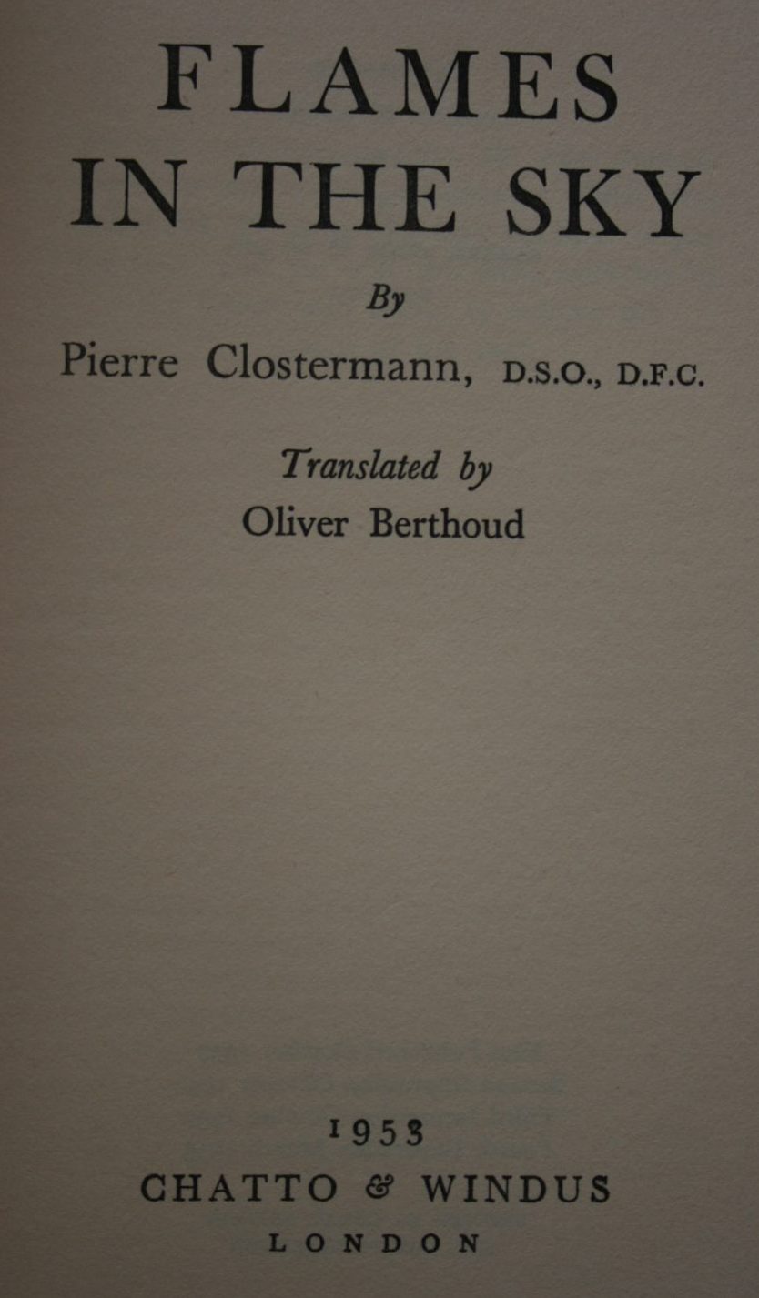 Flames in the Sky by Pierre Clostermann D.F.C (author of 'The Big Show')