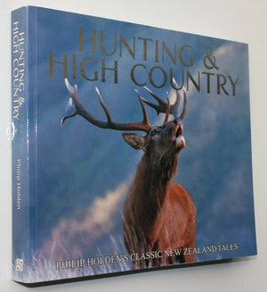 Hunting & High Country. By Philip Holden.